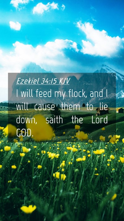Picture 04 - Ezekiel 34:15 KJV Mobile Phone Wallpaper - I will feed my flock, and I will cause them to - Mobile Bible Verse Wallpaper