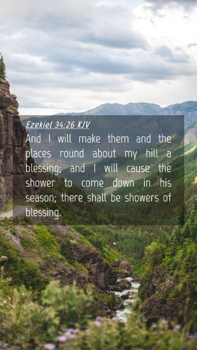 Picture 04 - Ezekiel 34:26 KJV Mobile Phone Wallpaper - And I will make them and the places round about - Mobile Bible Verse Wallpaper