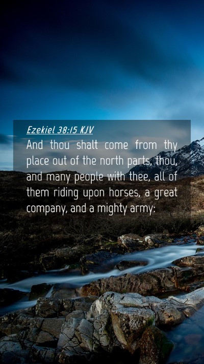 Picture 04 - Ezekiel 38:15 KJV Mobile Phone Wallpaper - And thou shalt come from thy place out of the - Mobile Bible Verse Wallpaper