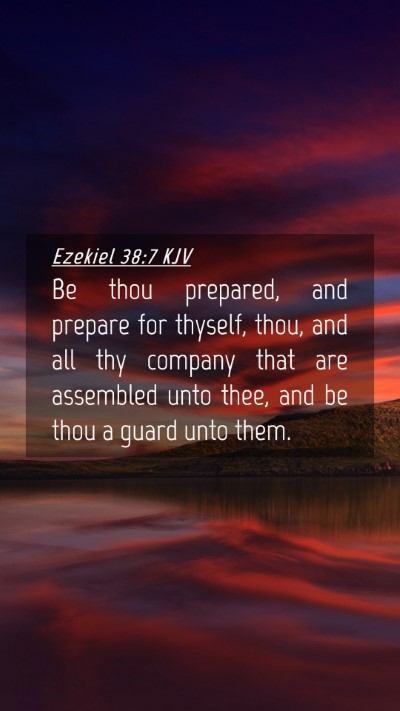 Picture 04 - Ezekiel 38:7 KJV Mobile Phone Wallpaper - Be thou prepared, and prepare for thyself, thou, - Mobile Bible Verse Wallpaper