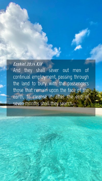 Picture 04 - Ezekiel 39:14 KJV Mobile Phone Wallpaper - And they shall sever out men of continual - Mobile Bible Verse Wallpaper