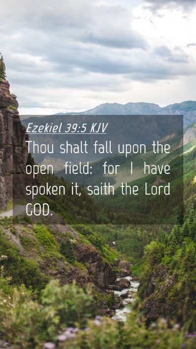 Picture 04 - Ezekiel 39:5 KJV Mobile Phone Wallpaper - Thou shalt fall upon the open field: for I have - Mobile Bible Verse Wallpaper