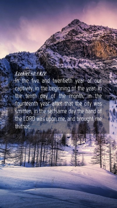 Picture 04 - Ezekiel 40:1 KJV Mobile Phone Wallpaper - In the five and twentieth year of our captivity, - Mobile Bible Verse Wallpaper