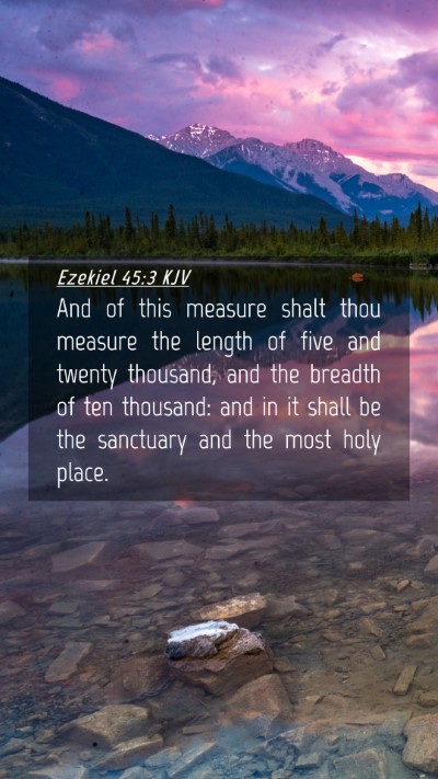 Picture 04 - Ezekiel 45:3 KJV Mobile Phone Wallpaper - And of this measure shalt thou measure the length - Mobile Bible Verse Wallpaper