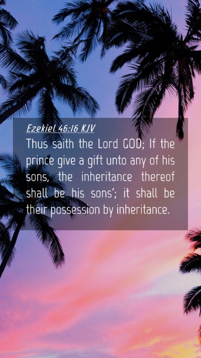 Picture 04 - Ezekiel 46:16 KJV Mobile Phone Wallpaper - Thus saith the Lord GOD; If the prince give a - Mobile Bible Verse Wallpaper