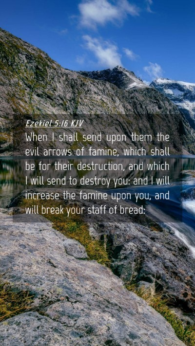 Picture 04 - Ezekiel 5:16 KJV Mobile Phone Wallpaper - When I shall send upon them the evil arrows of - Mobile Bible Verse Wallpaper