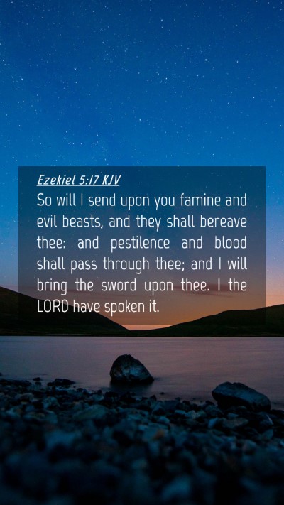 Picture 04 - Ezekiel 5:17 KJV Mobile Phone Wallpaper - So will I send upon you famine and evil beasts, - Mobile Bible Verse Wallpaper