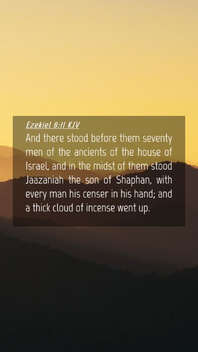Picture 04 - Ezekiel 8:11 KJV Mobile Phone Wallpaper - And there stood before them seventy men of the - Mobile Bible Verse Wallpaper