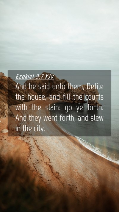 Picture 04 - Ezekiel 9:7 KJV Mobile Phone Wallpaper - And he said unto them, Defile the house, and fill - Mobile Bible Verse Wallpaper