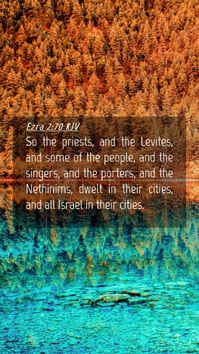 Picture 04 - Ezra 2:70 KJV Mobile Phone Wallpaper - So the priests, and the Levites, and some of the - Mobile Bible Verse Wallpaper