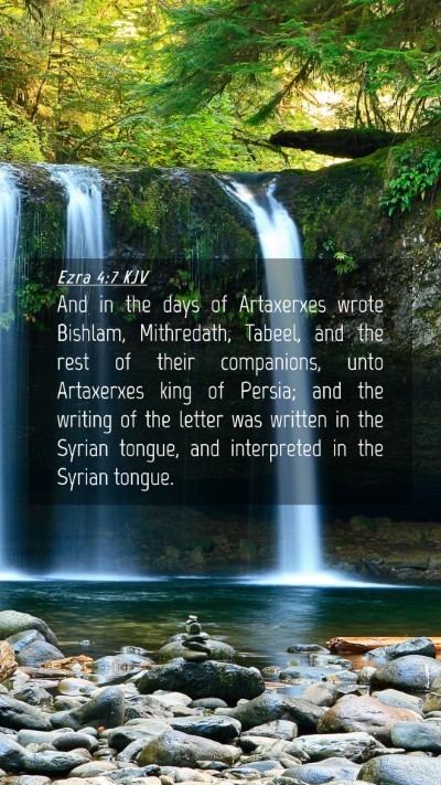 Picture 04 - Ezra 4:7 KJV Mobile Phone Wallpaper - And in the days of Artaxerxes wrote Bishlam, - Mobile Bible Verse Wallpaper