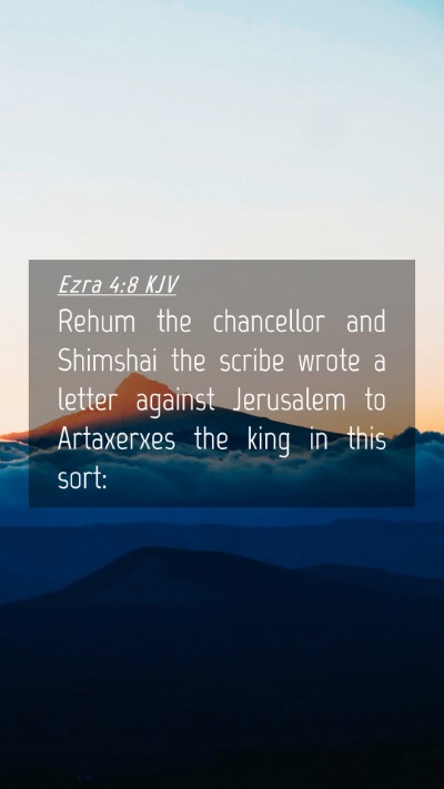 Picture 04 - Ezra 4:8 KJV Mobile Phone Wallpaper - Rehum the chancellor and Shimshai the scribe - Mobile Bible Verse Wallpaper