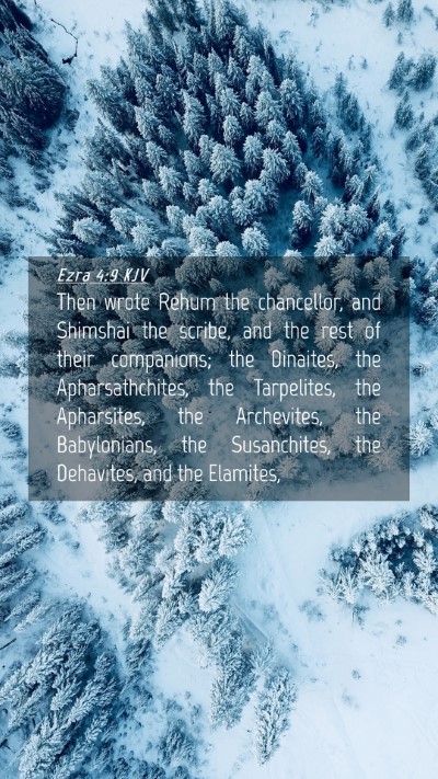Picture 04 - Ezra 4:9 KJV Mobile Phone Wallpaper - Then wrote Rehum the chancellor, and Shimshai the - Mobile Bible Verse Wallpaper