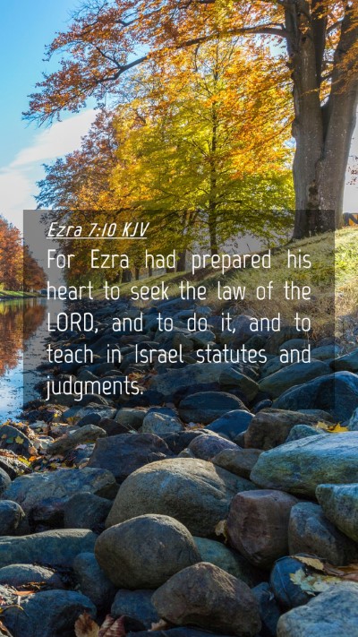Picture 04 - Ezra 7:10 KJV Mobile Phone Wallpaper - For Ezra had prepared his heart to seek the law - Mobile Bible Verse Wallpaper