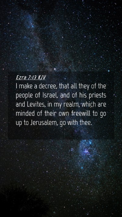 Picture 04 - Ezra 7:13 KJV Mobile Phone Wallpaper - I make a decree, that all they of the people of - Mobile Bible Verse Wallpaper