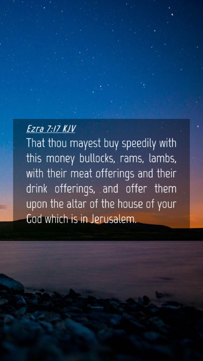 Picture 04 - Ezra 7:17 KJV Mobile Phone Wallpaper - That thou mayest buy speedily with this money - Mobile Bible Verse Wallpaper