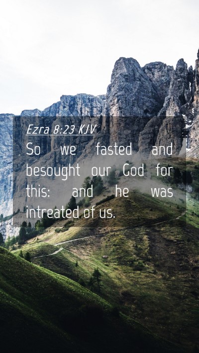 Picture 04 - Ezra 8:23 KJV Mobile Phone Wallpaper - So we fasted and besought our God for this: and - Mobile Bible Verse Wallpaper