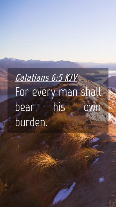 Picture 04 - Galatians 6:5 KJV Mobile Phone Wallpaper - For every man shall bear his own - Mobile Bible Verse Wallpaper