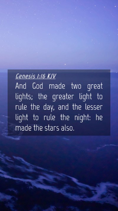 Picture 04 - Genesis 1:16 KJV Mobile Phone Wallpaper - And God made two great lights; the greater light - Mobile Bible Verse Wallpaper