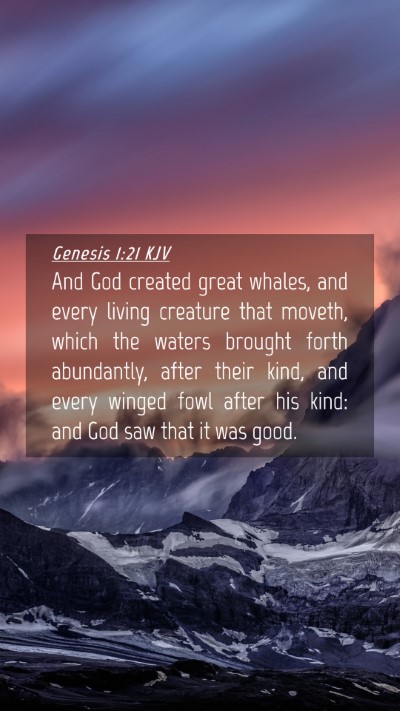 Picture 04 - Genesis 1:21 KJV Mobile Phone Wallpaper - And God created great whales, and every living - Mobile Bible Verse Wallpaper