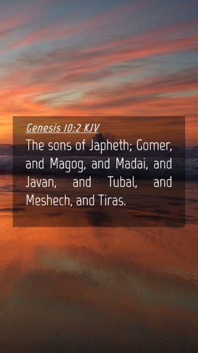 Picture 04 - Genesis 10:2 KJV Mobile Phone Wallpaper - The sons of Japheth; Gomer, and Magog, and Madai, - Mobile Bible Verse Wallpaper