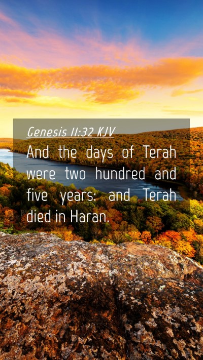 Picture 04 - Genesis 11:32 KJV Mobile Phone Wallpaper - And the days of Terah were two hundred and five - Mobile Bible Verse Wallpaper