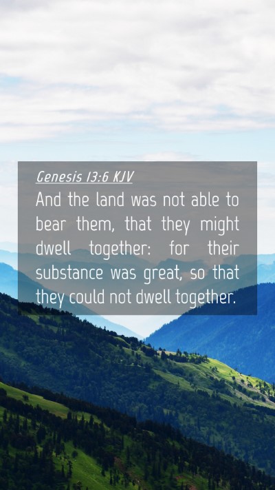 Picture 04 - Genesis 13:6 KJV Mobile Phone Wallpaper - And the land was not able to bear them, that they - Mobile Bible Verse Wallpaper