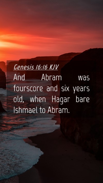 Picture 04 - Genesis 16:16 KJV Mobile Phone Wallpaper - And Abram was fourscore and six years old, when - Mobile Bible Verse Wallpaper