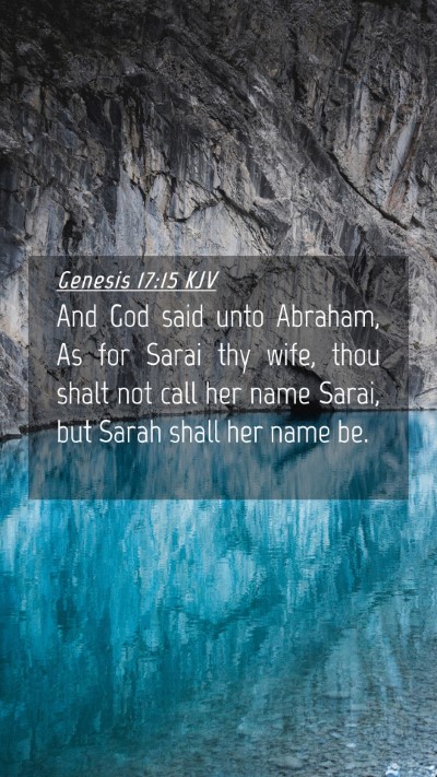 Picture 04 - Genesis 17:15 KJV Mobile Phone Wallpaper - And God said unto Abraham, As for Sarai thy wife, - Mobile Bible Verse Wallpaper