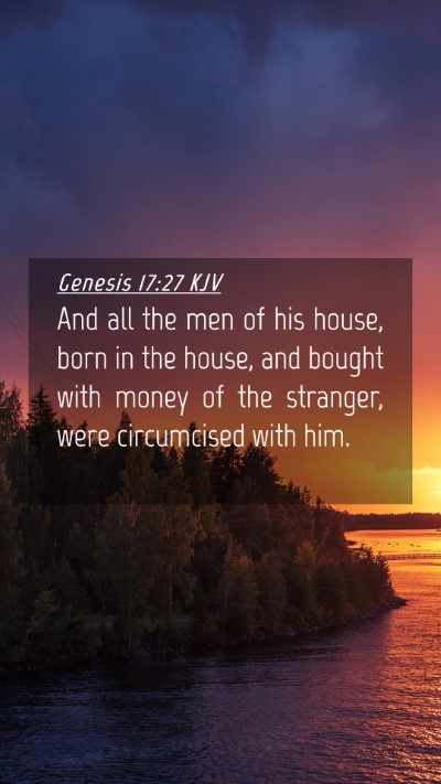Picture 04 - Genesis 17:27 KJV Mobile Phone Wallpaper - And all the men of his house, born in the house, - Mobile Bible Verse Wallpaper