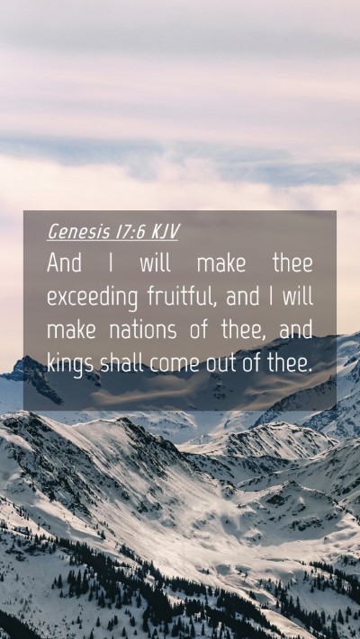 Picture 04 - Genesis 17:6 KJV Mobile Phone Wallpaper - And I will make thee exceeding fruitful, and I - Mobile Bible Verse Wallpaper