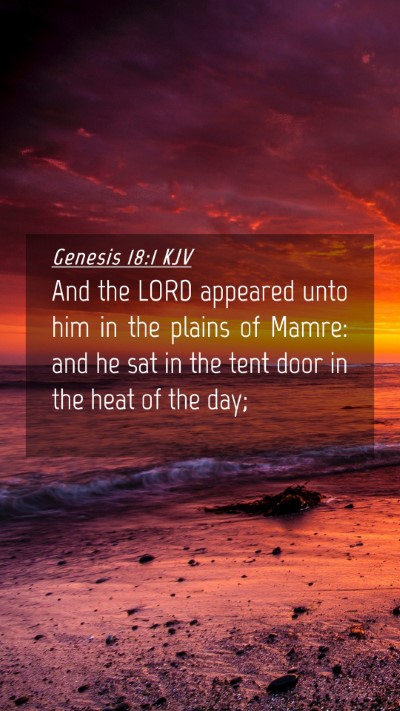 Picture 04 - Genesis 18:1 KJV Mobile Phone Wallpaper - And the LORD appeared unto him in the plains of - Mobile Bible Verse Wallpaper