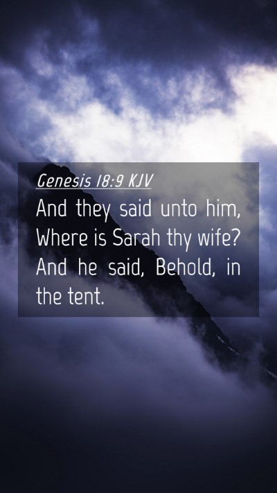 Picture 04 - Genesis 18:9 KJV Mobile Phone Wallpaper - And they said unto him, Where is Sarah thy wife? - Mobile Bible Verse Wallpaper