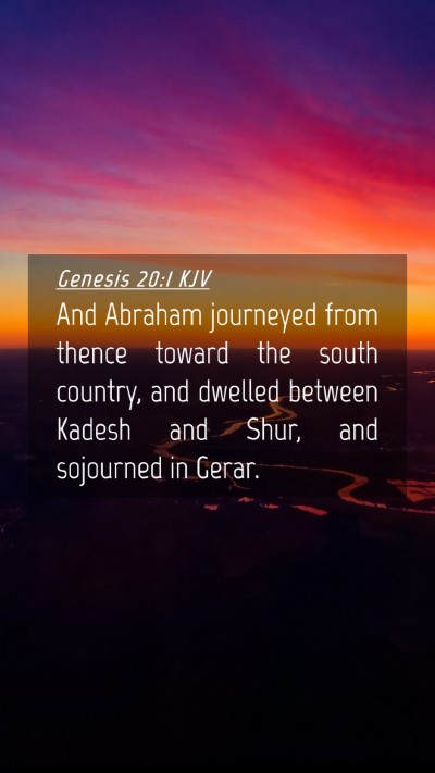 Picture 04 - Genesis 20:1 KJV Mobile Phone Wallpaper - And Abraham journeyed from thence toward the - Mobile Bible Verse Wallpaper