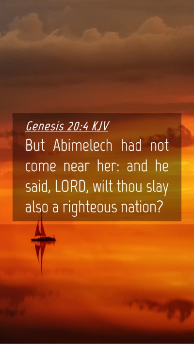 Picture 04 - Genesis 20:4 KJV Mobile Phone Wallpaper - But Abimelech had not come near her: and he said, - Mobile Bible Verse Wallpaper