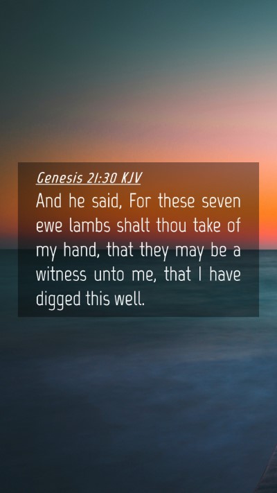 Picture 04 - Genesis 21:30 KJV Mobile Phone Wallpaper - And he said, For these seven ewe lambs shalt thou - Mobile Bible Verse Wallpaper