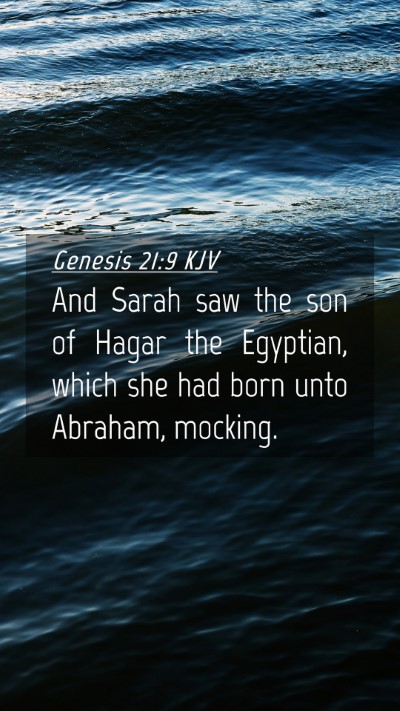 Picture 04 - Genesis 21:9 KJV Mobile Phone Wallpaper - And Sarah saw the son of Hagar the Egyptian, - Mobile Bible Verse Wallpaper