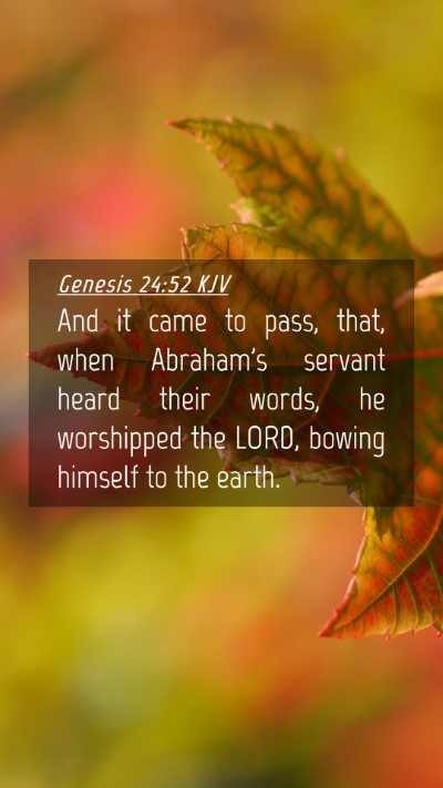 Picture 04 - Genesis 24:52 KJV Mobile Phone Wallpaper - And it came to pass, that, when Abraham's servant - Mobile Bible Verse Wallpaper