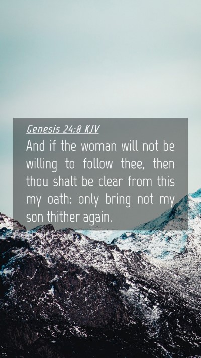 Picture 04 - Genesis 24:8 KJV Mobile Phone Wallpaper - And if the woman will not be willing to follow - Mobile Bible Verse Wallpaper