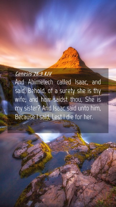 Picture 04 - Genesis 26:9 KJV Mobile Phone Wallpaper - And Abimelech called Isaac, and said, Behold, of - Mobile Bible Verse Wallpaper