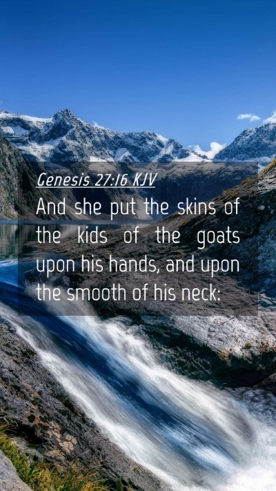 Picture 04 - Genesis 27:16 KJV Mobile Phone Wallpaper - And she put the skins of the kids of the goats - Mobile Bible Verse Wallpaper