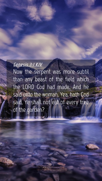 Picture 04 - Genesis 3:1 KJV Mobile Phone Wallpaper - Now the serpent was more subtil than any beast of - Mobile Bible Verse Wallpaper