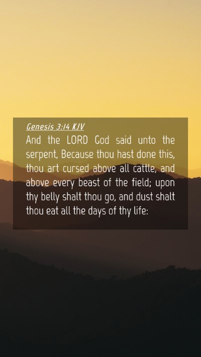 Picture 04 - Genesis 3:14 KJV Mobile Phone Wallpaper - And the LORD God said unto the serpent, Because - Mobile Bible Verse Wallpaper