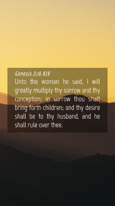 Picture 04 - Genesis 3:16 KJV Mobile Phone Wallpaper - Unto the woman he said, I will greatly multiply - Mobile Bible Verse Wallpaper