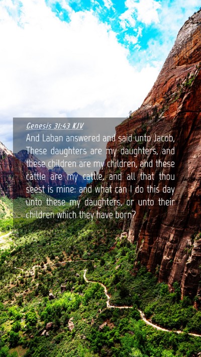 Picture 04 - Genesis 31:43 KJV Mobile Phone Wallpaper - And Laban answered and said unto Jacob, These - Mobile Bible Verse Wallpaper