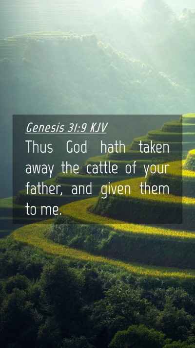 Picture 04 - Genesis 31:9 KJV Mobile Phone Wallpaper - Thus God hath taken away the cattle of your - Mobile Bible Verse Wallpaper