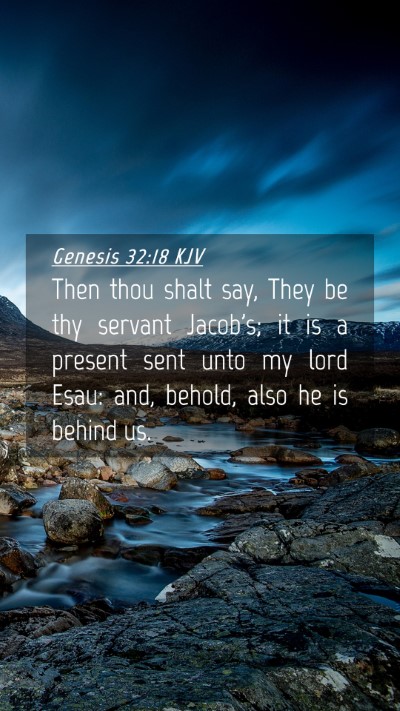 Picture 04 - Genesis 32:18 KJV Mobile Phone Wallpaper - Then thou shalt say, They be thy servant Jacob's; - Mobile Bible Verse Wallpaper