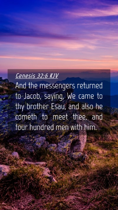 Picture 04 - Genesis 32:6 KJV Mobile Phone Wallpaper - And the messengers returned to Jacob, saying, We - Mobile Bible Verse Wallpaper