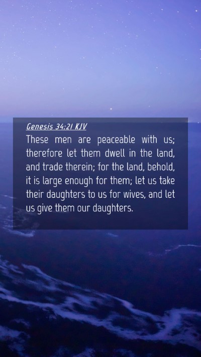 Picture 04 - Genesis 34:21 KJV Mobile Phone Wallpaper - These men are peaceable with us; therefore let - Mobile Bible Verse Wallpaper