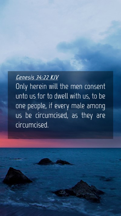 Picture 04 - Genesis 34:22 KJV Mobile Phone Wallpaper - Only herein will the men consent unto us for to - Mobile Bible Verse Wallpaper
